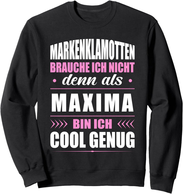 Name Maxima Vorname Namensgeschenke Namenstag Fun Sweatshirt