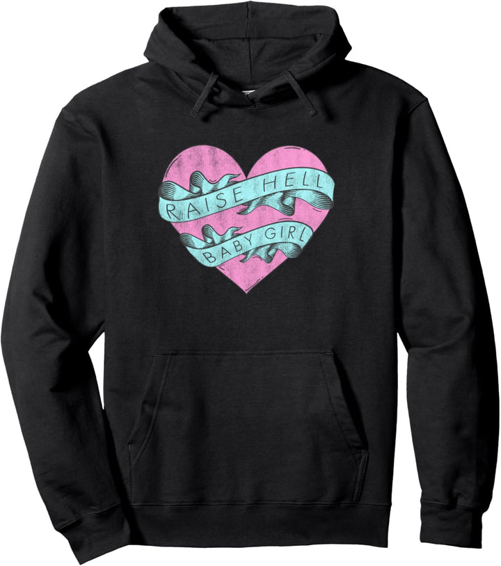 Raise Hell Baby Girl- Heart Pullover Hoodie