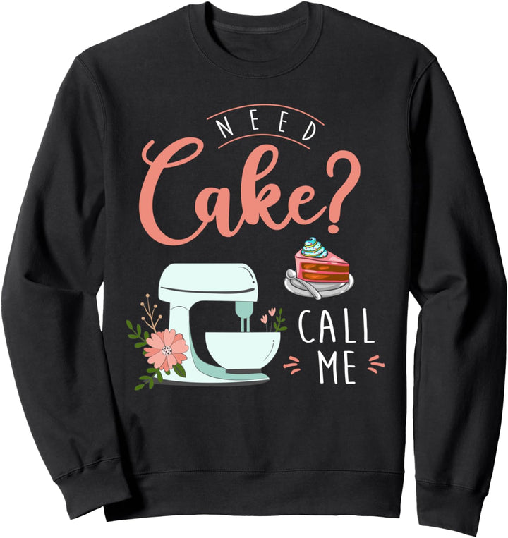Lustiger Kuchen Bäcker Konditor Spruch Sweatshirt