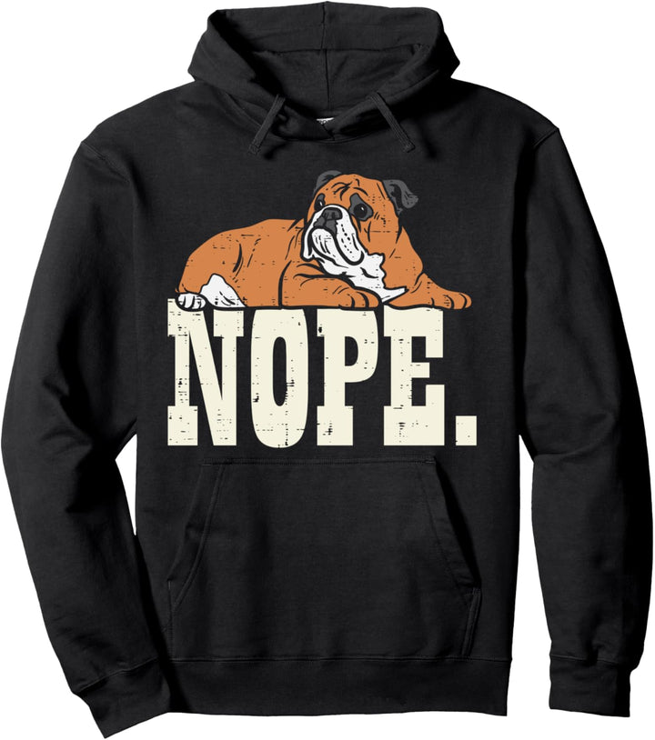 Nope Lazy British English Bulldog Cute Dog Lover Owner Gift Pullover Hoodie