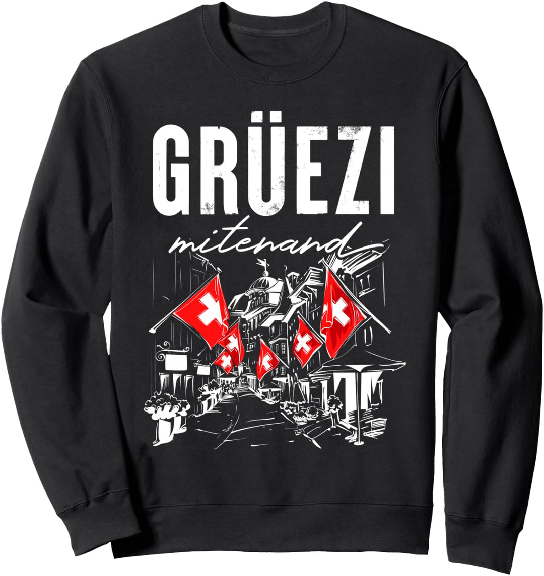 Grüezi Mitanand Zürich Dialekt Schweizerdeutsch Schweiz Sweatshirt