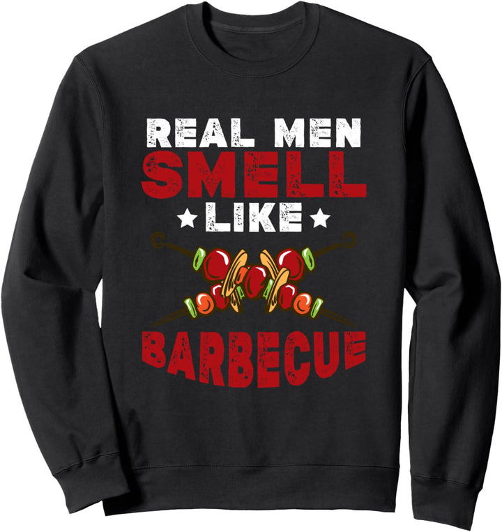 Real Men Smell Like Barbecue für Herren Pitmaster Grillmaster Sweatshirt