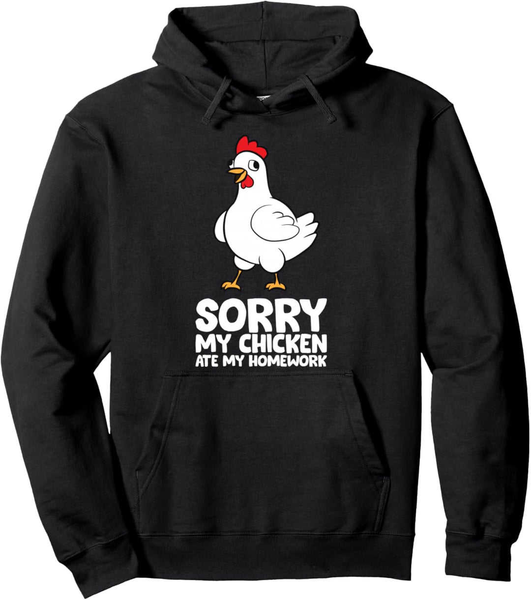Kinder Schule Liebe Hühner Entschuldigung, mein Huhn hat meine Hausaufgaben gegessen Pullover Hoodie