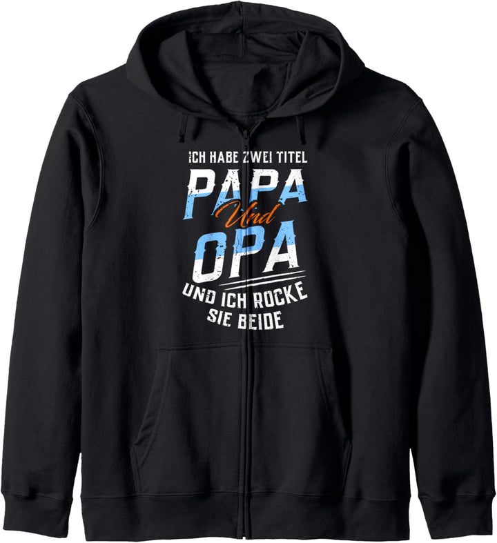 Ich habe zwei Titel Papa und Opa und ich rocke sie beide Kapuzenjacke