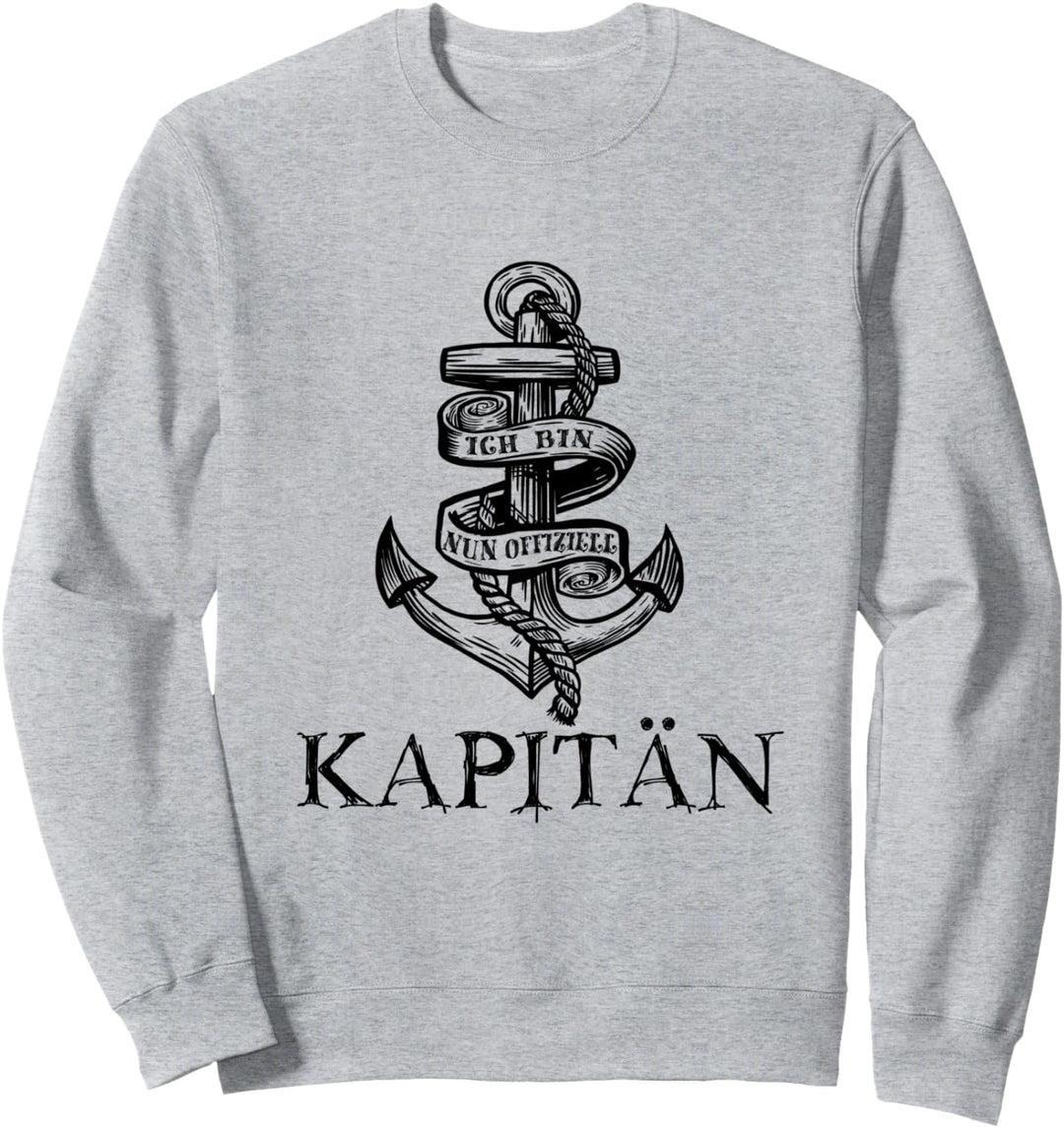 Ich bin nun offiziell Kapitän Seemann Matrose Spruch Kapitän Sweatshirt