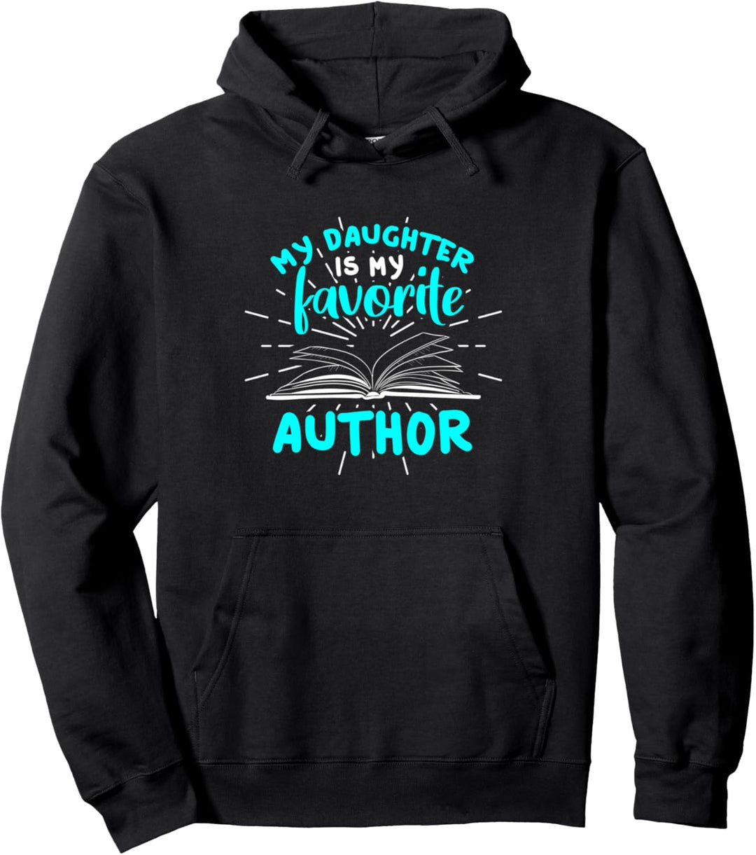 Meine Tochter meine Lieblings-Autorin Mutter Schriftstellers Pullover Hoodie