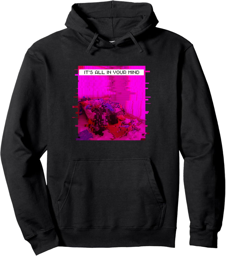 It's All In Your Mind Emotional Glitch Vaporwave Aesthetic Pullover Hoodie