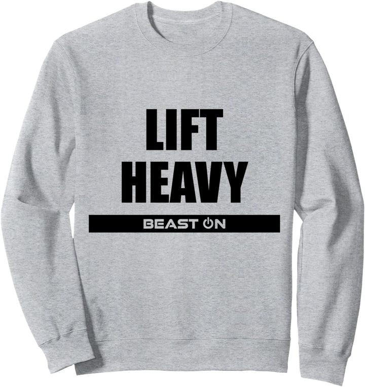 Lift Heavy Fitness Body Workout Gym Bodybuilding Motivation Sweatshirt
