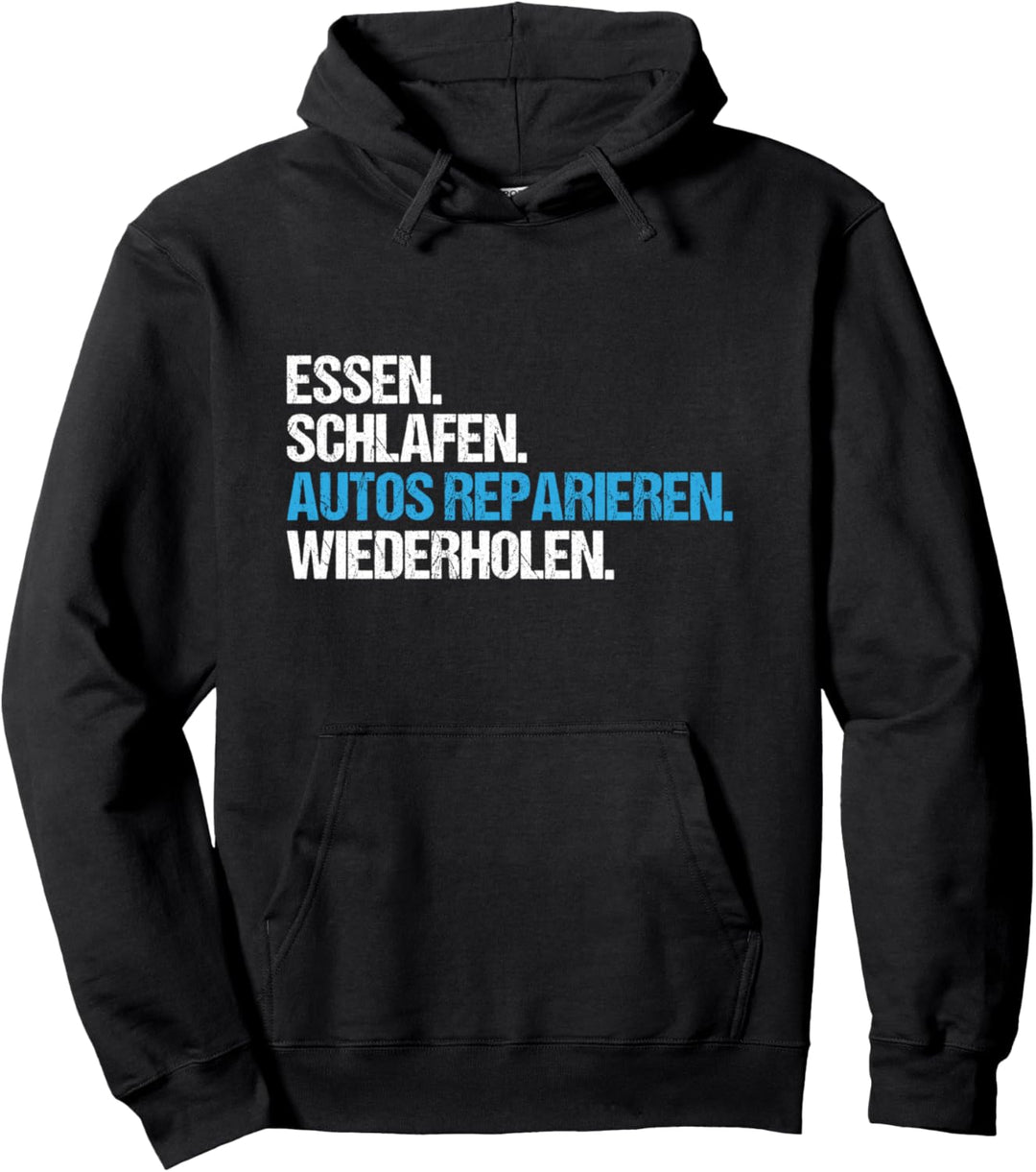 Essen Schlafen Autos Reparieren KFZ-Mechaniker Pullover Hoodie