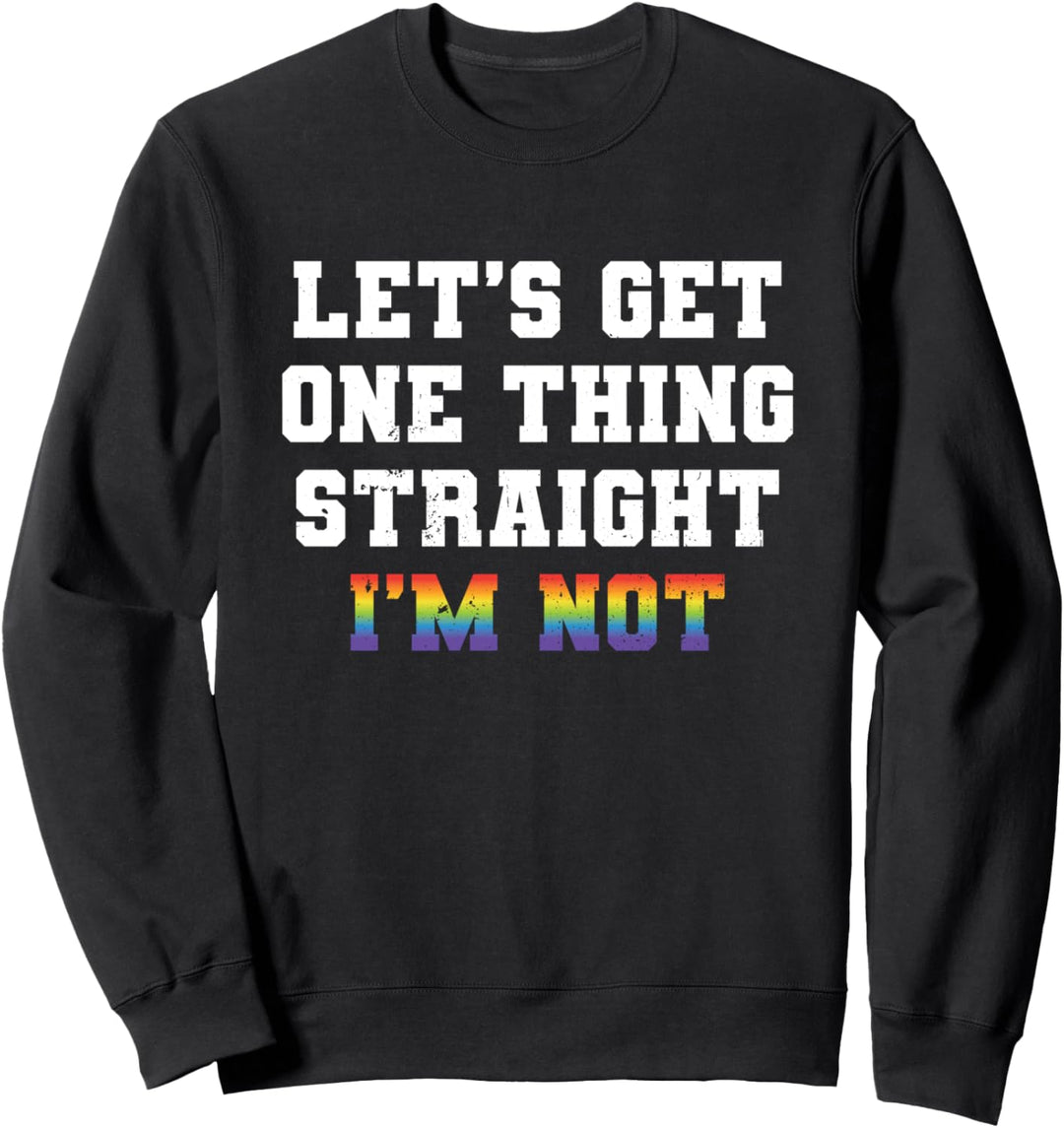 Lassen Sie uns eine Sache gerade bekommen Ich bin nicht Sweatshirt