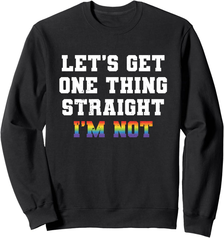 Lassen Sie uns eine Sache gerade bekommen Ich bin nicht Sweatshirt