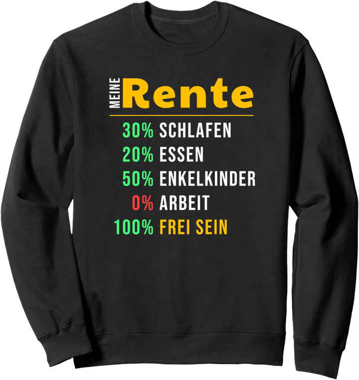 Meine Rente Spruch - Opa Oma Ruhestand Enkel Sweatshirt