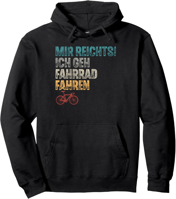 Mir Reichts Ich Geh Fahrrad Fahren I Retro Vintage Pullover Hoodie