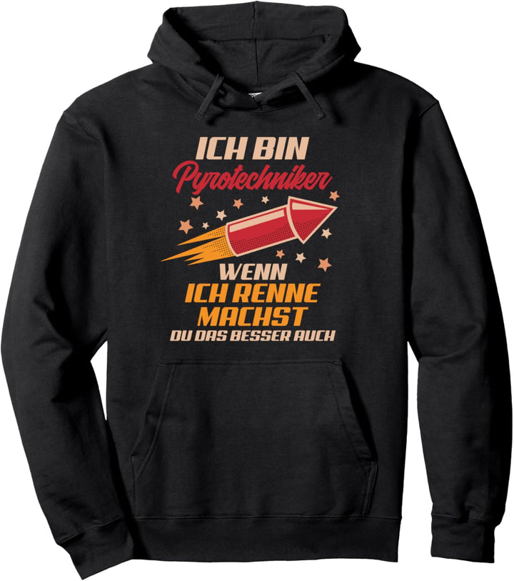 Ich Bin Pyrotechniker - Lustiger Pyro Feuerwerk Spruch Pullover Hoodie