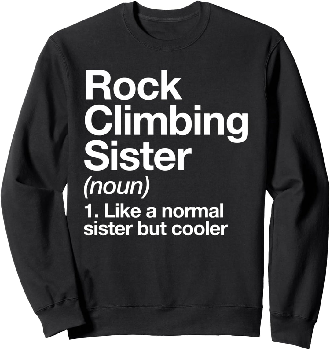 Kletternde Schwester Definition Lustiger Sports Team Mädchen Sweatshirt