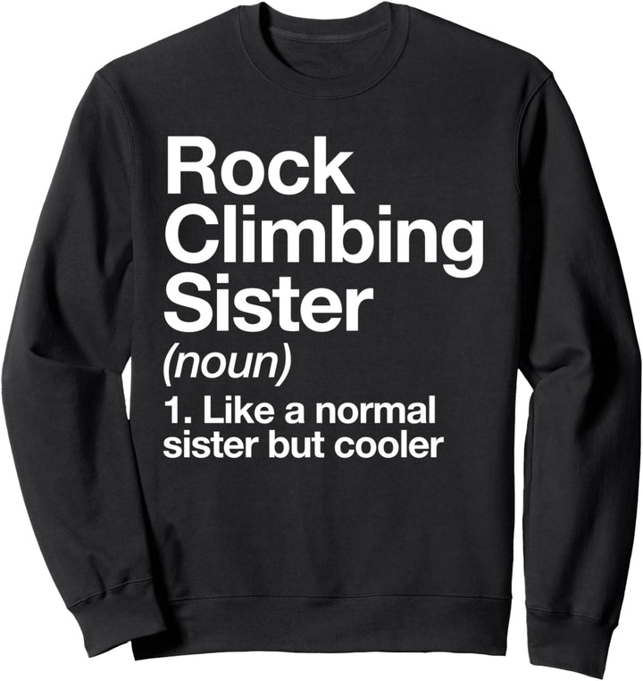 Kletternde Schwester Definition Lustiger Sports Team Mädchen Sweatshirt