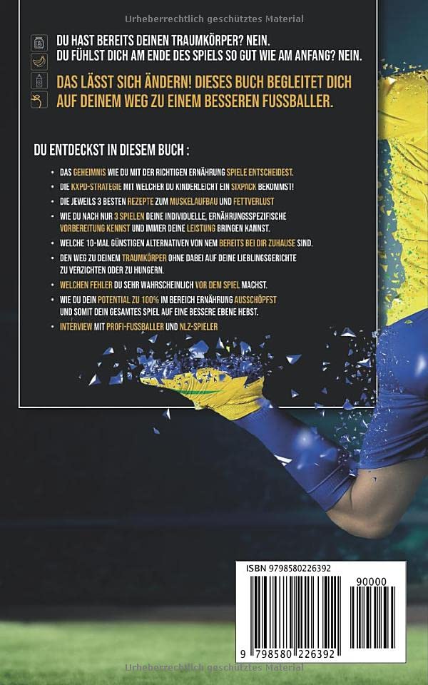 Iss dich zum Profi !: Die Ernährung für ambitionierte Fussballer !, Taschenbuch