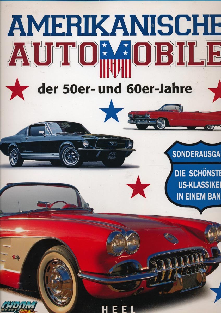 Amerikanische Automobile der 50er und 60er Jahre: Die schönsten US-Klassiker in einem Band (25 Jahre