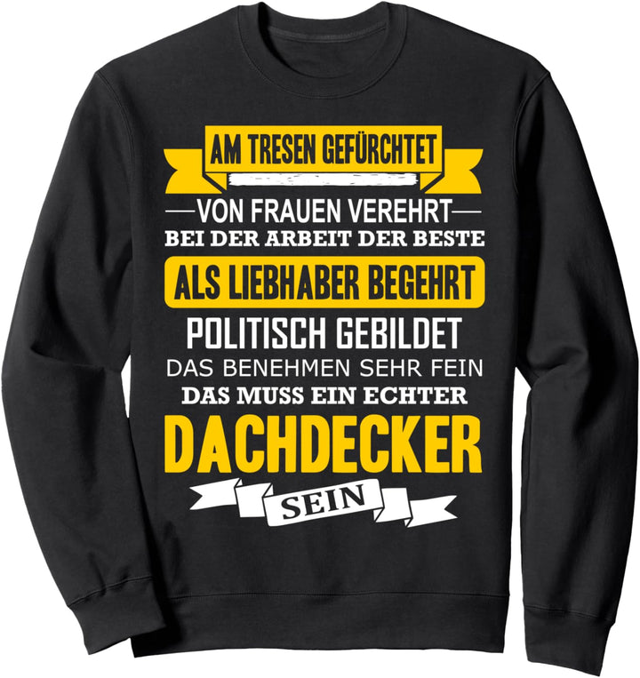 Dachdecker Am Tresen Gefürchtet Dachdeckermeister Spruch Sweatshirt