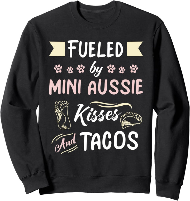 Mini Aussie Mom Australian Shepherd Dog Taco Lover Sweatshirt