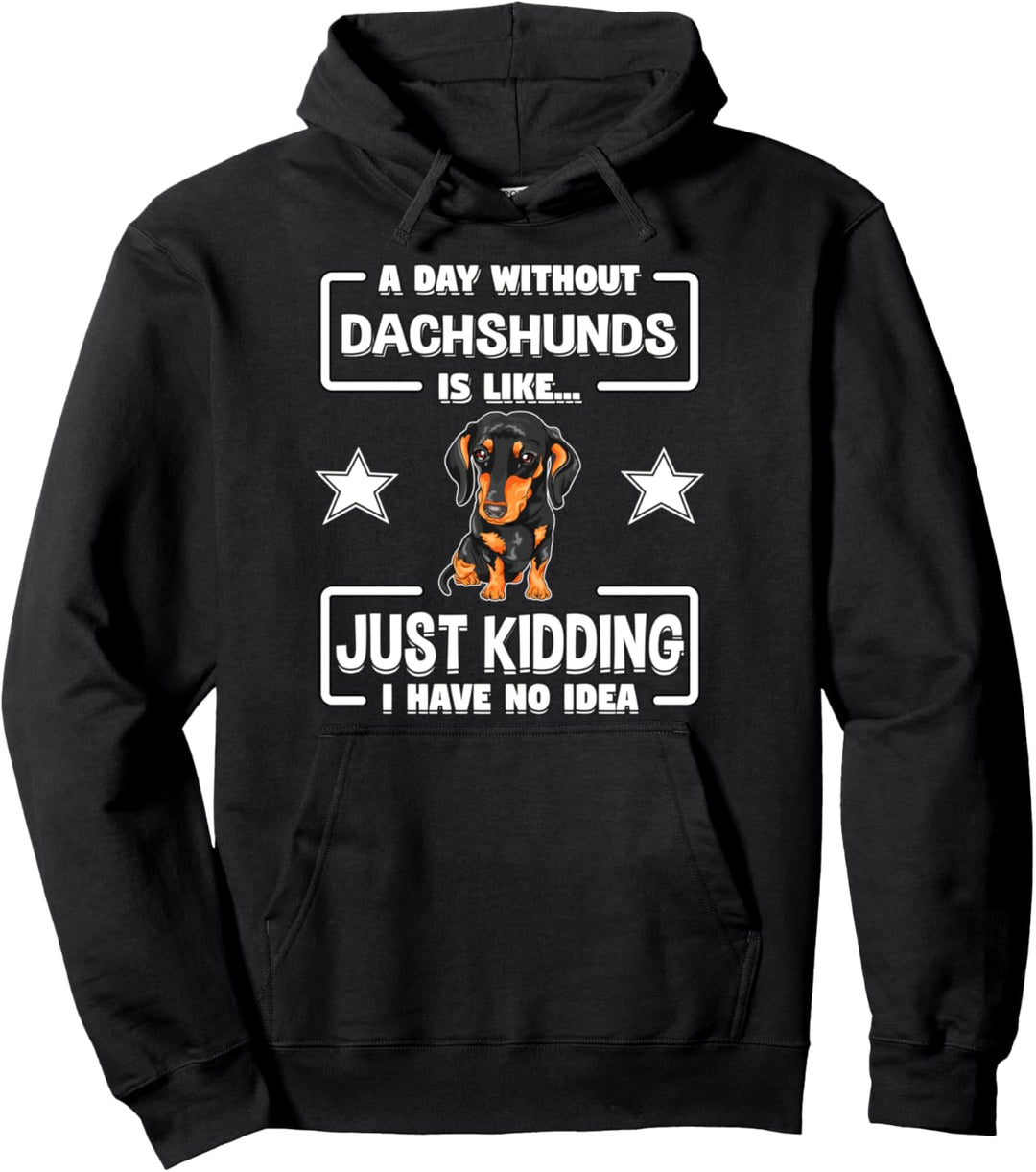 Ein Tag ohne Dackel Geschenk Dackel Pullover Hoodie