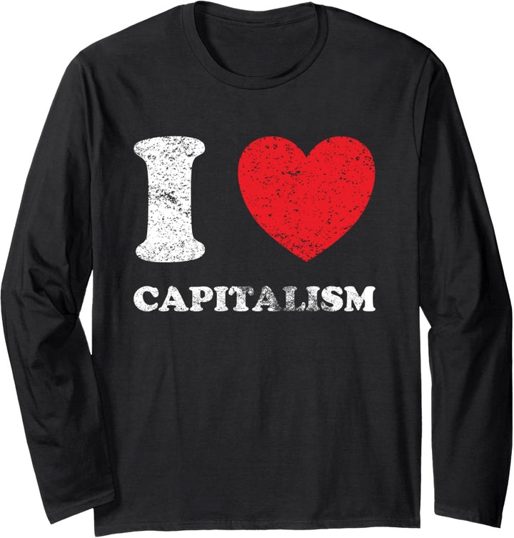 Distressed Grunge Worn Out Style I Love Capitalism Langarmshirt