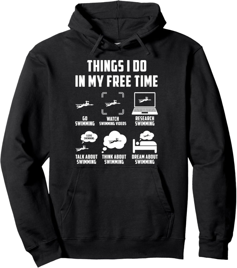 Dinge, die ich in meiner Freizeit mache Watch Talk Think Swimming Pullover Hoodie