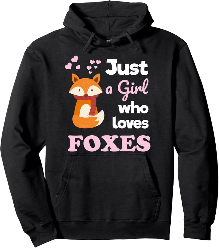 Just a Girl Who Loves Foxes Girls Fox Pullover Hoodie