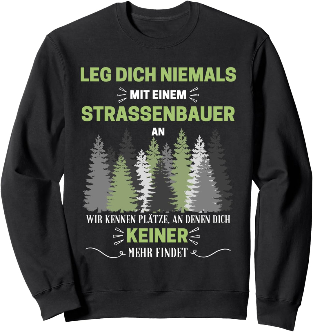 Strassenbauer Geschenk-Idee Männer Spruch Lustiges Sweatshirt