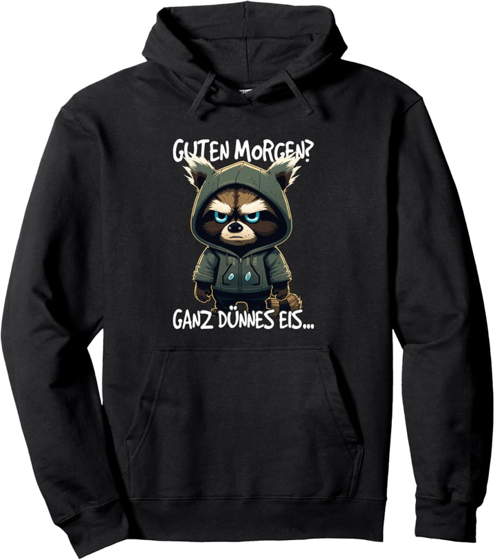 Guten Morgen? Ganz dünnes Eis Pullover Hoodie