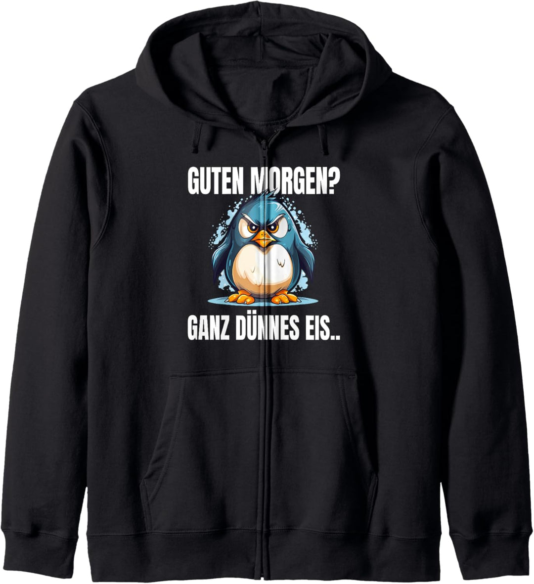 Guten Morgen Ganz Dünnes Eis Spruch Pinguin Pinguine Kapuzenjacke