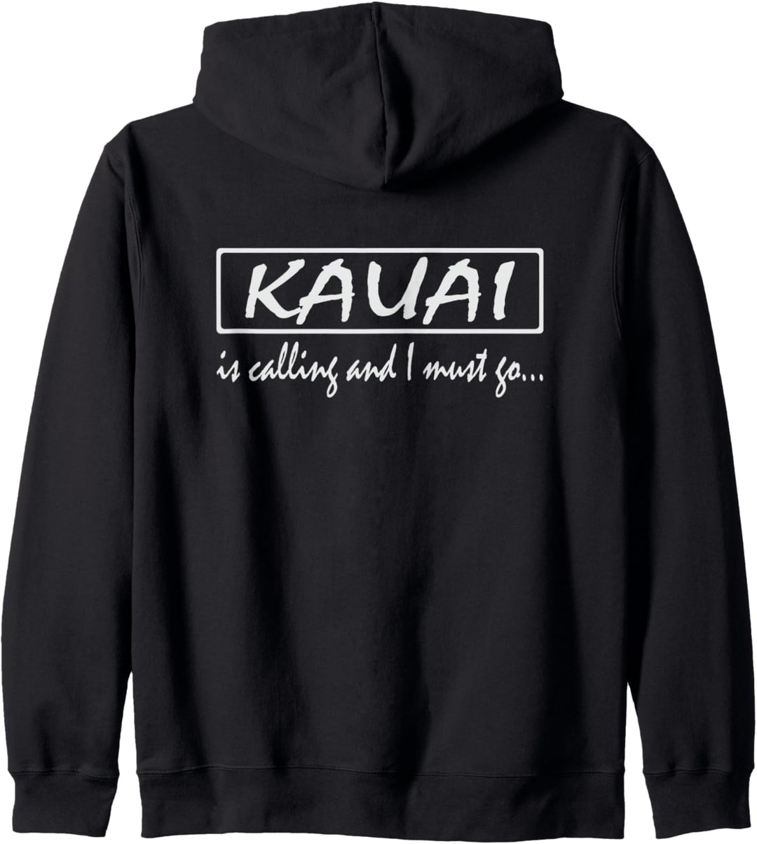 Kauai ist Calling und ich muss Go Funny Hawaii Kapuzenjacke