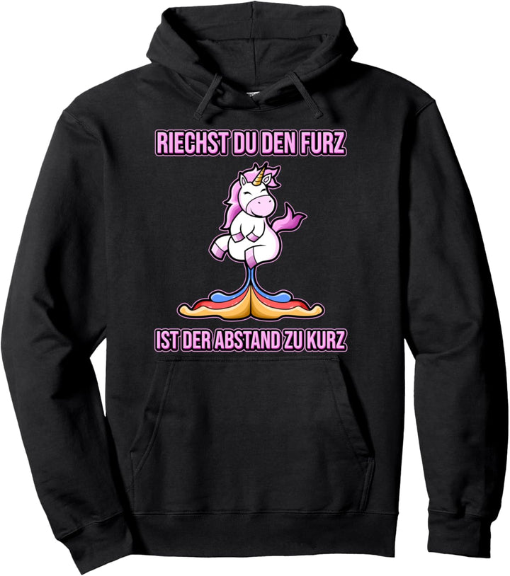Unicorn Riechst du den Furz ist der Abstand zu Kurz Einhorn Pullover Hoodie