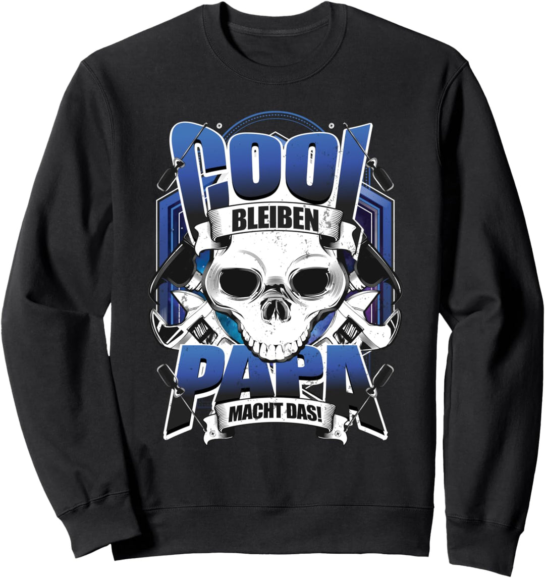 Cool Bleiben Papa Macht Das Sweatshirt