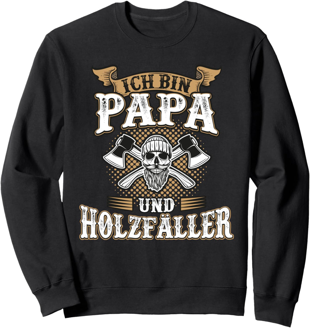 Papa Holzfäller Vater Vatertag Kettensäge Förster Spruch Sweatshirt