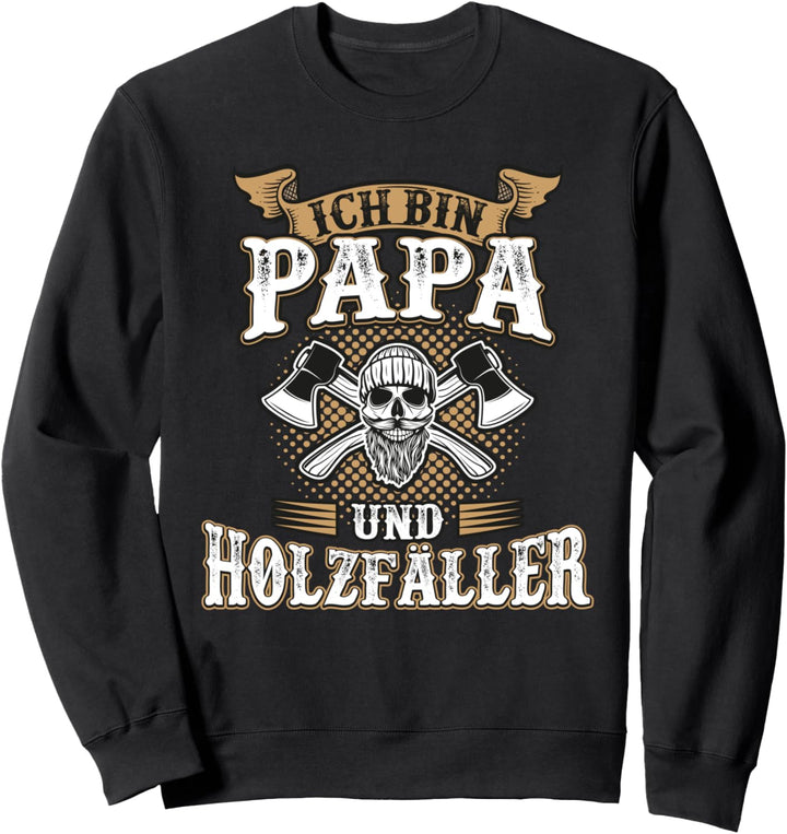 Papa Holzfäller Vater Vatertag Kettensäge Förster Spruch Sweatshirt
