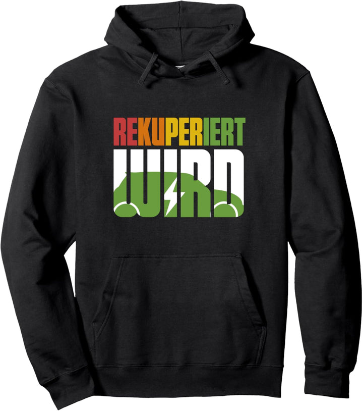 E-Auto Rekuperiert wird für Elektroauto Fahrer Pullover Hoodie