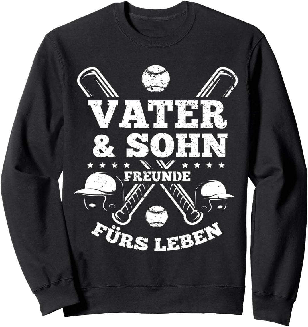 Vater und Sohn Freunde fürs Leben Baseball Baseballspieler Sweatshirt