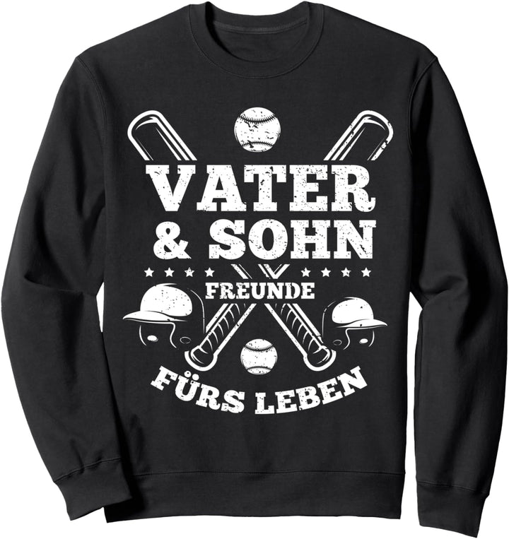 Vater und Sohn Freunde fürs Leben Baseball Baseballspieler Sweatshirt