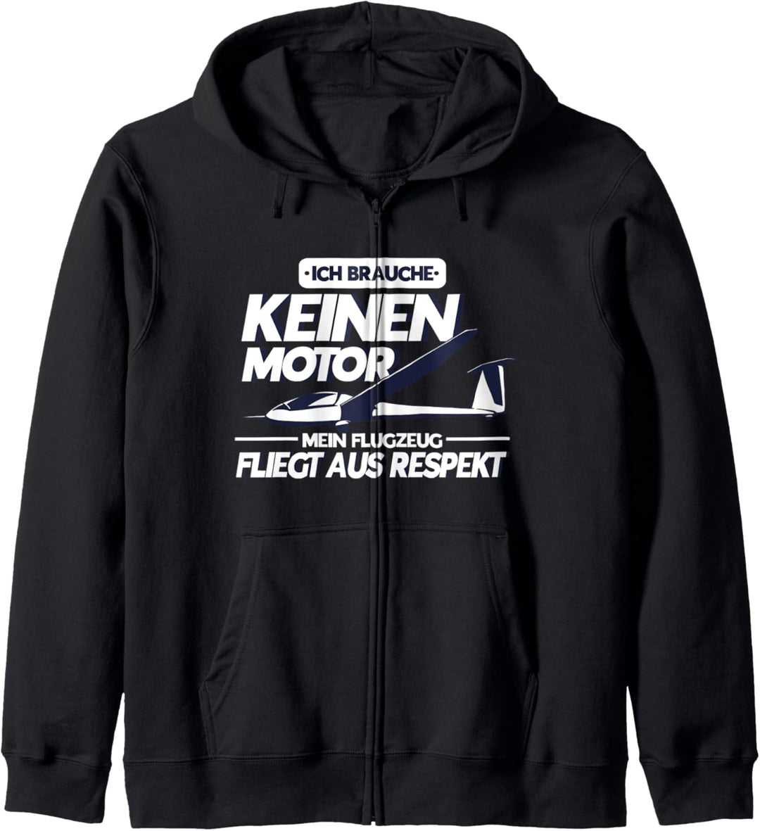 Segelflugzeug Ich Brauche Keinen Motor Segelflieger Kapuzenjacke