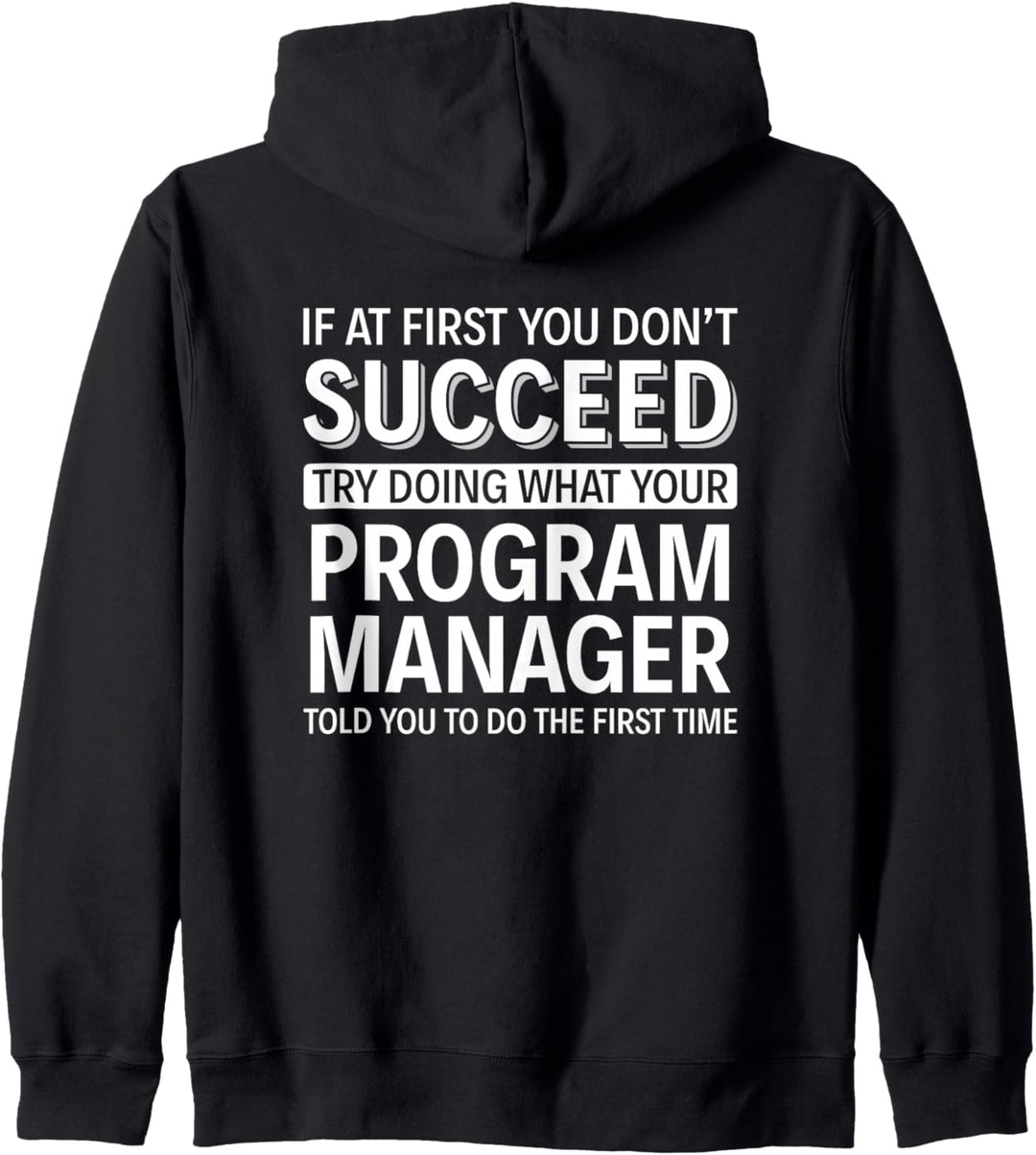 Wenn Sie anfangs keinen Erfolg haben - Programm-Manager Kapuzenjacke