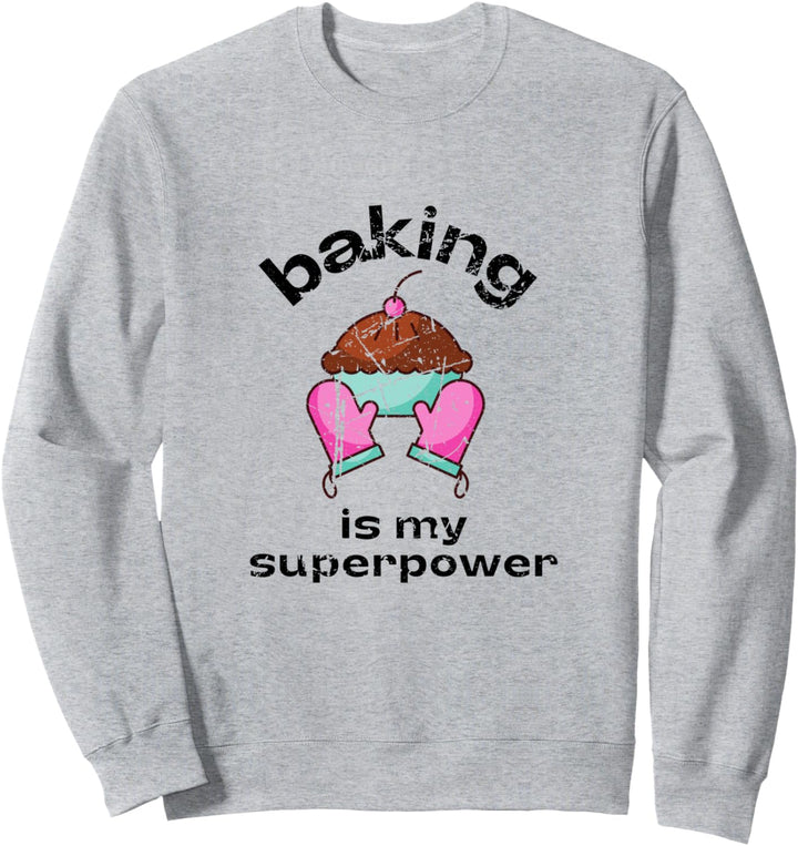 Bake The World A Better Place Funny Baker Design Baking Sweatshirt