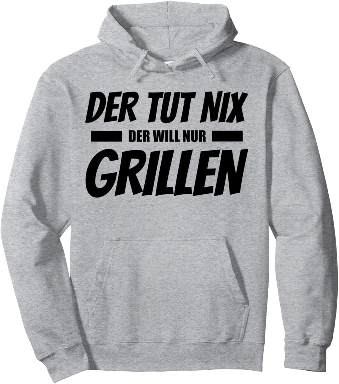 Der Tut Nix Der Will Nur Grillen Lustiges Design Pullover Hoodie