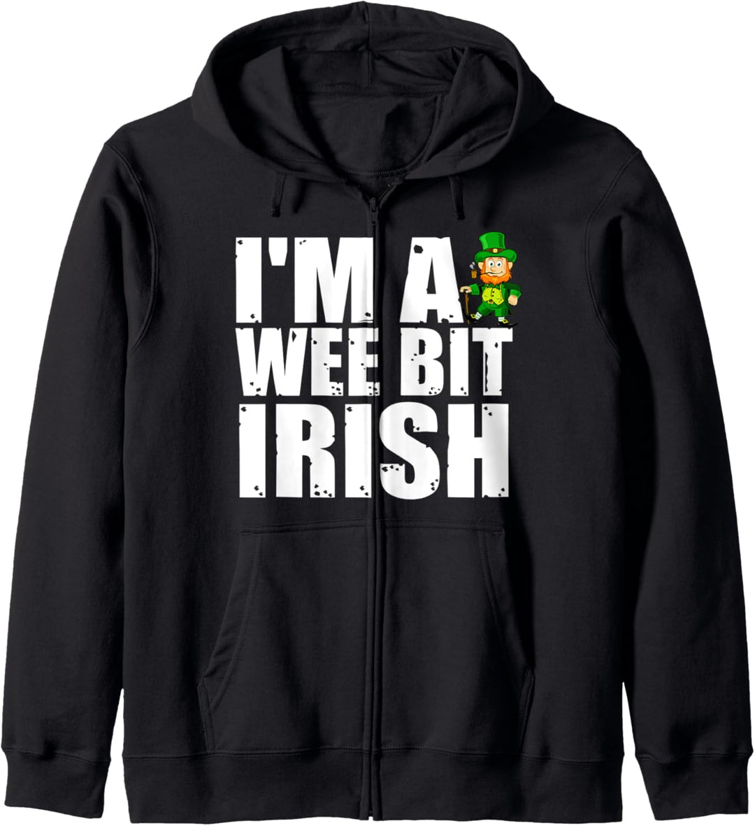 I'm A Wee Bit Irish Funny Leprechaun St Paddys Patrick's Day Kapuzenjacke