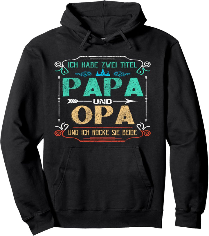 Lieblingsmensch zwei Titel Papa & Opa und ich rocke beide Pullover Hoodie