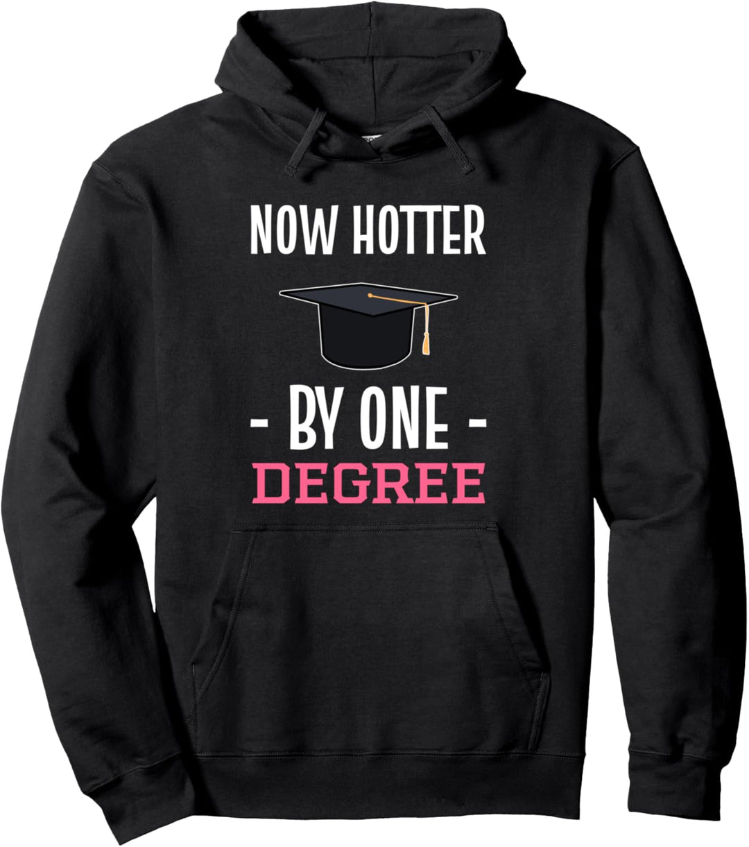 Hotter By One Hochschulabsolvent Pullover Hoodie