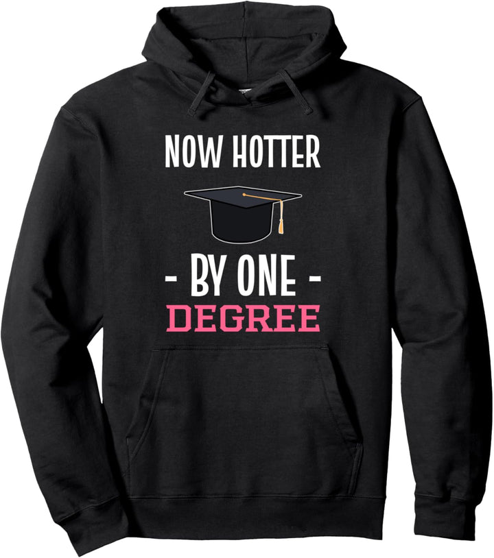 Hotter By One Hochschulabsolvent Pullover Hoodie
