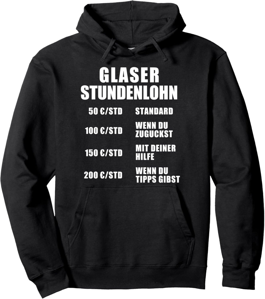 Stundenlohn Glaser Handwerker Arbeit Beruf Glasbläser Pullover Hoodie