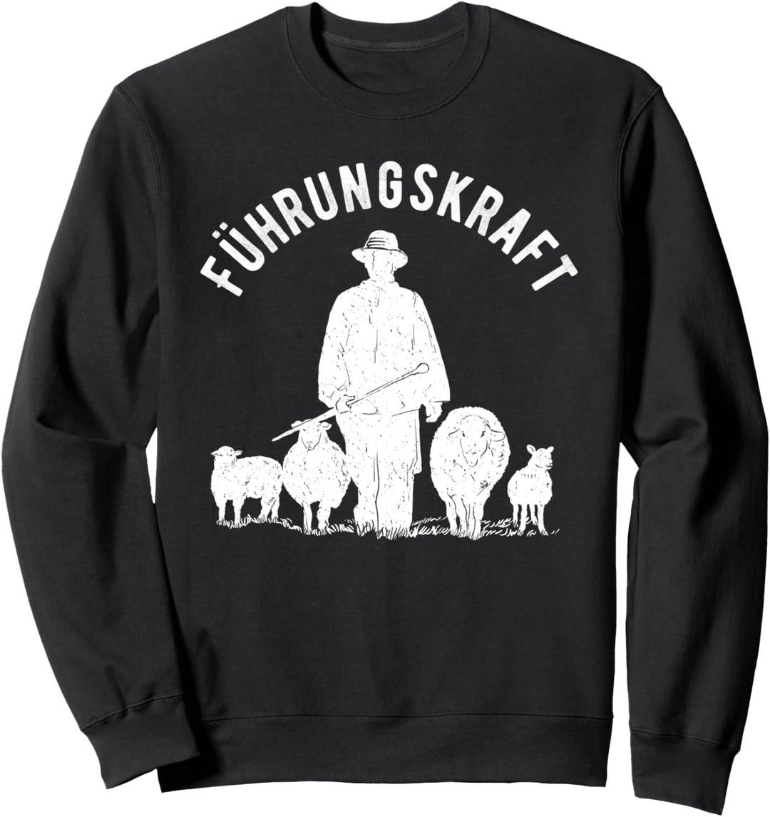 Führungskraft von Schafen - Schäferei Schafhirte Landwirte Sweatshirt