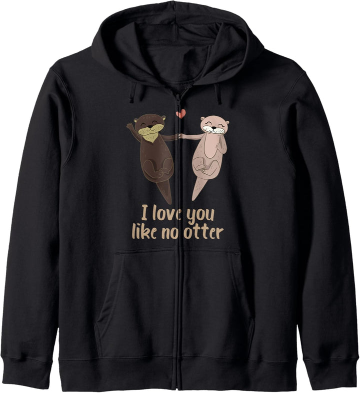 I love you like no Otter Valentinstag Partnerlook Geschenk Kapuzenjacke